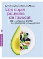Super Aliments : L'Avot ; 120 Recettes Pour Profiter De Ses Bienfaits - Preview