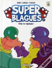 Capa do artigo Super Blagues T.1 ; Fini La Rigolade