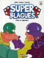 Super Blagues T.1 ; Fini La Rigolade - Preview
