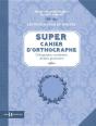 Super Cahier D'Orthographe - Preview