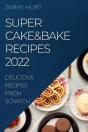 Super Cake&Bake Recipes 2022 - Preview