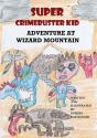 Super Chrimebuster Kid Adventure At Wizard Mountain - Preview