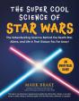 Super Cool Science Of Star Wars - Preview