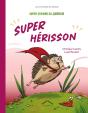Super Copains Du Jardin : Super Hérisson - Preview