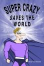 Super Crazy Saves The World - Preview