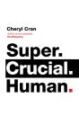 Super. Crucial. Human - Preview