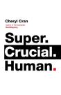 Super. Crucial. Human - Preview