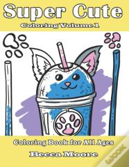 Super Cute Coloring Volume 1