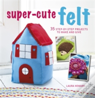 Super-Cute Felt