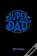 Super Dad Planner 2022