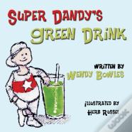 Super Dandy'S Green Drink