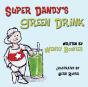 Super Dandy'S Green Drink - Preview