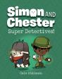 Super Detectives (Simon And Chester Book #1) - Preview