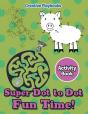Super Dot To Dot Fun Time! Activity Book - Preview