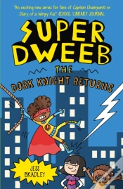 Capa do artigo Super Dweeb: The Dork Knight Returns