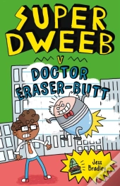 Super Dweeb V. Doctor Eraser-Butt