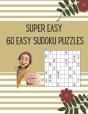 Super Easy 60 Easy Sudoku Puzzles - Preview