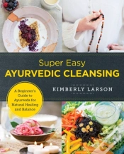 Capa do artigo Super Easy Ayurvedic Cleansing