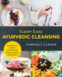 Super Easy Ayurvedic Cleansing - Preview