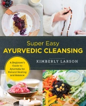 Super Easy Ayurvedic Cleansing