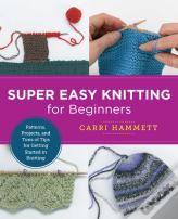 Super Easy Knitting For Beginners