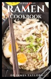 Super Easy Ramen Cookbook