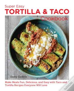Capa do artigo Super Easy Tortilla And Taco Cookbook