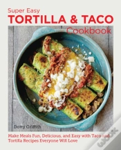 Capa do artigo Super Easy Tortilla And Taco Cookbook