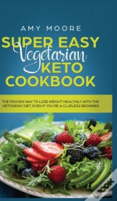 Super Easy Vegetarian Keto Cookbook: The