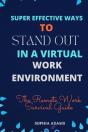 Super Effective Ways To Stand Out In A Virtual Work Environment - Preview