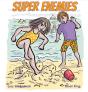 Super Enemies - Preview
