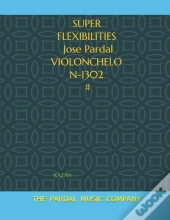 Super     Flexibilities     Jose Pardal   Violonchelo    N-1302  #