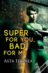 Super For You, Bad For Me