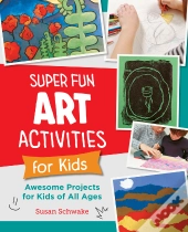 Super Fun Art Activities For Kids