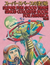 Capa do artigo Super Fun Good Time! Space Coloring Book For America! 1963