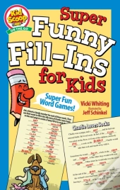 Super Funny Fill-Ins For Kids
