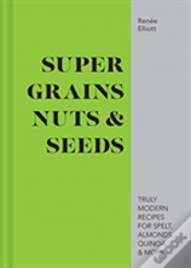 Capa do artigo Super Grains, Nuts & Seeds