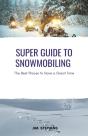 Super Guide To Snowmobiling - Preview