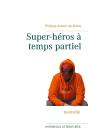 Super Heros A Temps Partiel - Preview