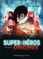 Super Heros Episode 1 Origines - Preview