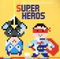 Super Heros (Mes Tableaux En Pixels) - Preview