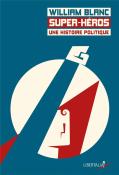 Super-Heros, Une Histoire Politique