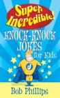 Super Incredible Knock-Knock Jokes For Kids - Preview