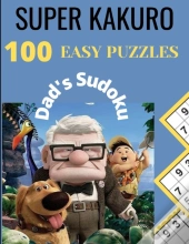 Super Kakuro Easy 100 Puzzles Dad'S Sudoku
