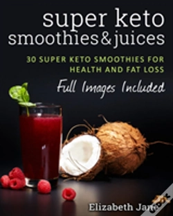 Capa do artigo Super Keto Smoothies & Juices