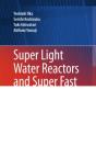 Super Light Water Reactors And Super Fast Reactors - Preview