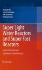 Super Light Water Reactors And Super Fast Reactors - Preview
