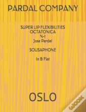 Super  Lip   Flexibilities Octatonica N-1  Jose Pardal  Sousaphone  In B Flat