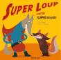 Super Loup Contre Super Renard - Preview