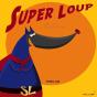 Super Loup - Preview